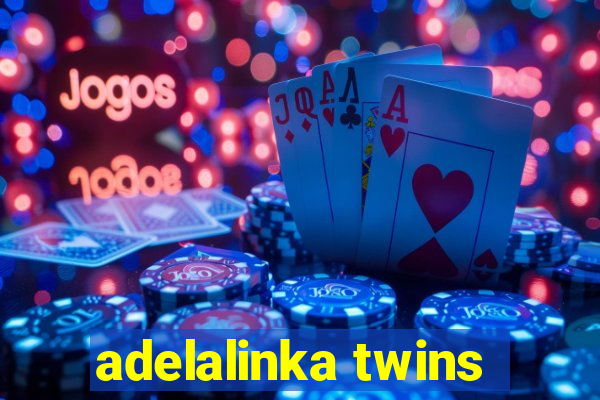 adelalinka twins